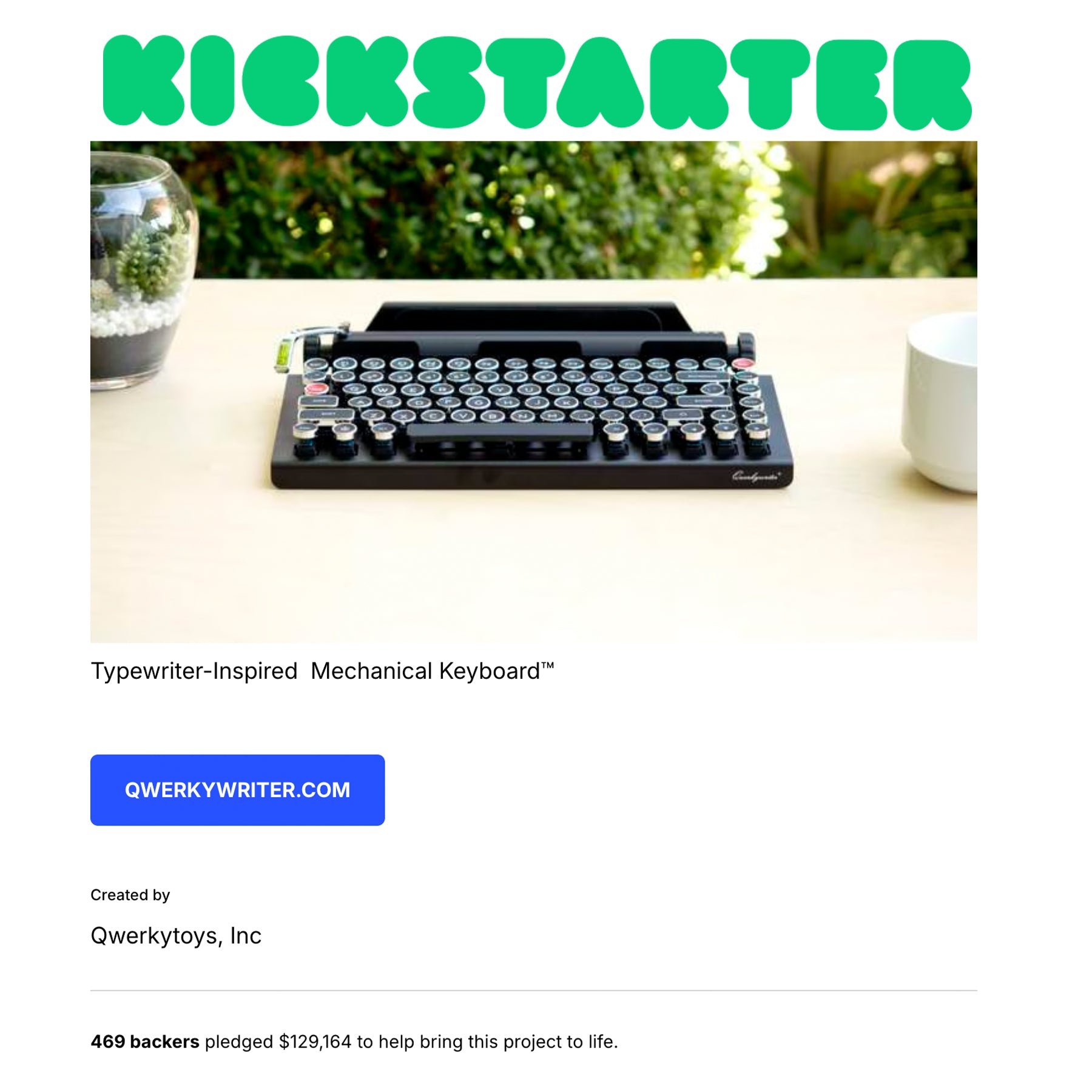 Qwerkywriter 2014 Kickstarter Campaign Successfully funded by 469 backers with $129,164 raised.